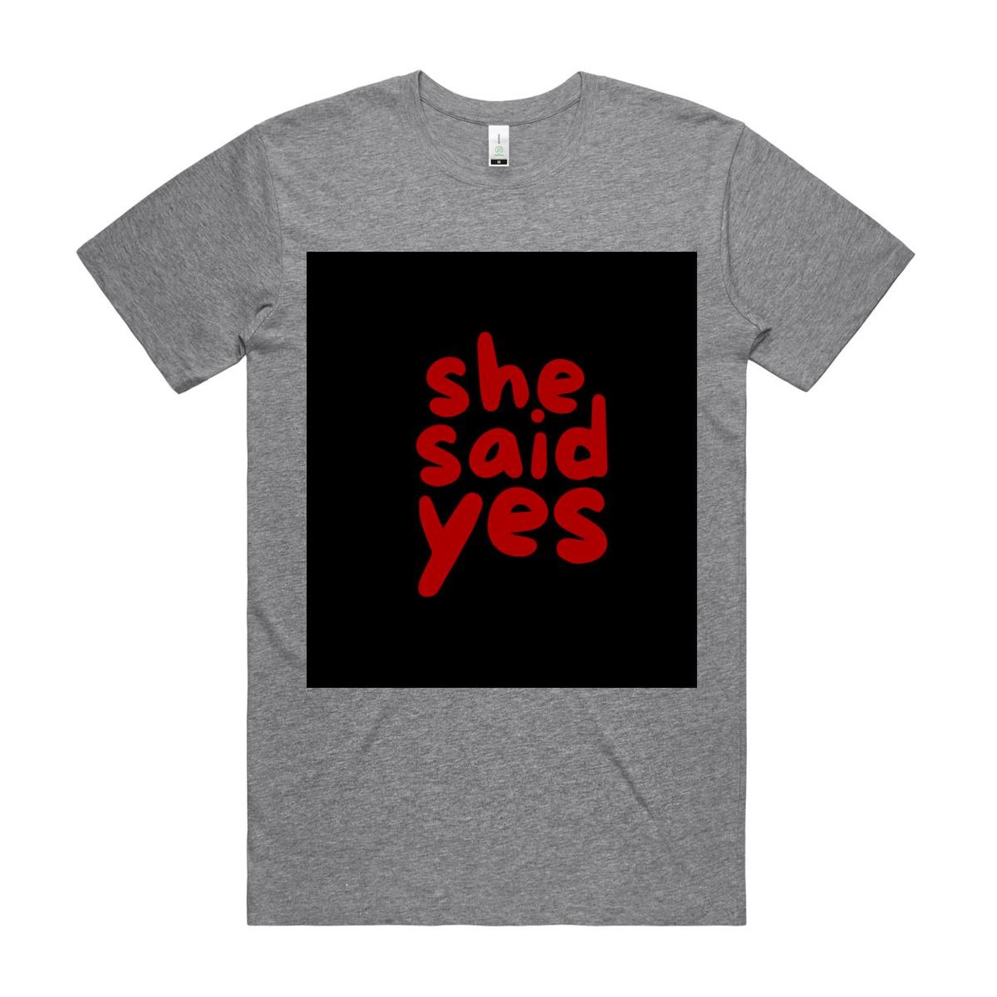 "She Said YES " Graphic Printed 100% Combed Cotton Organic Tee ||AS Colour Staple Organic Tee For Men || Excelux E-edition