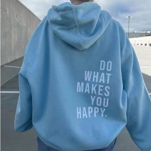 “Do What Makes You Happy” Motivational Hoodie – Cozy Oversized Pullover