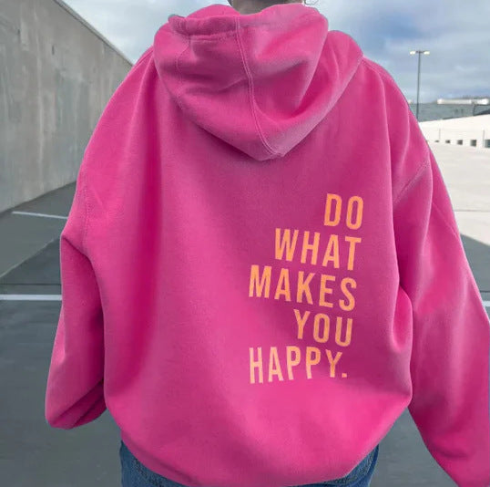 “Do What Makes You Happy” Motivational Hoodie – Cozy Oversized Pullover