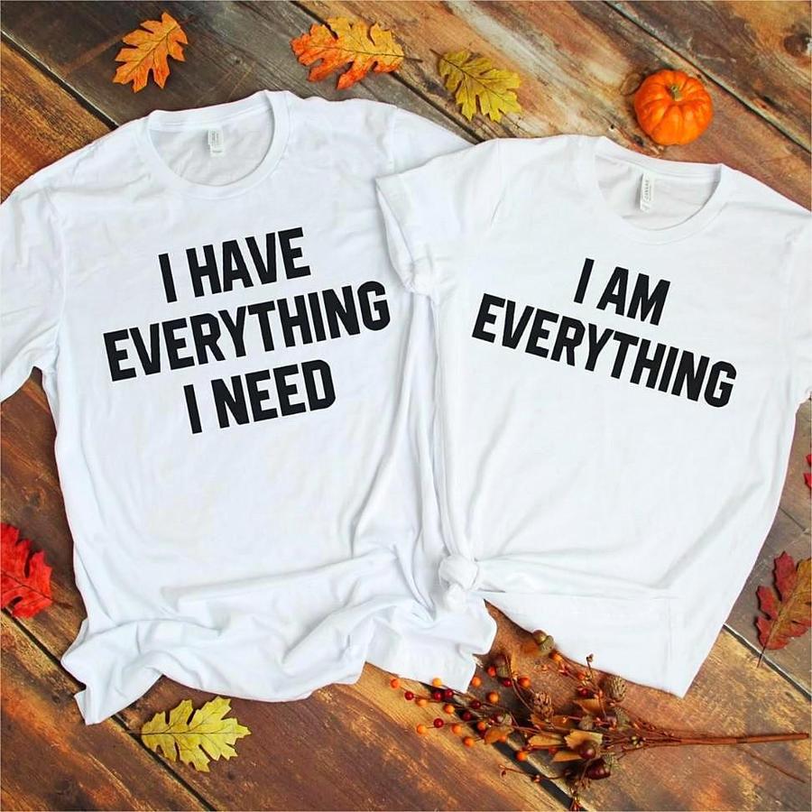 Couple T-Shirt | I Have Everything |  I Need Letter Print |  Short Sleeve