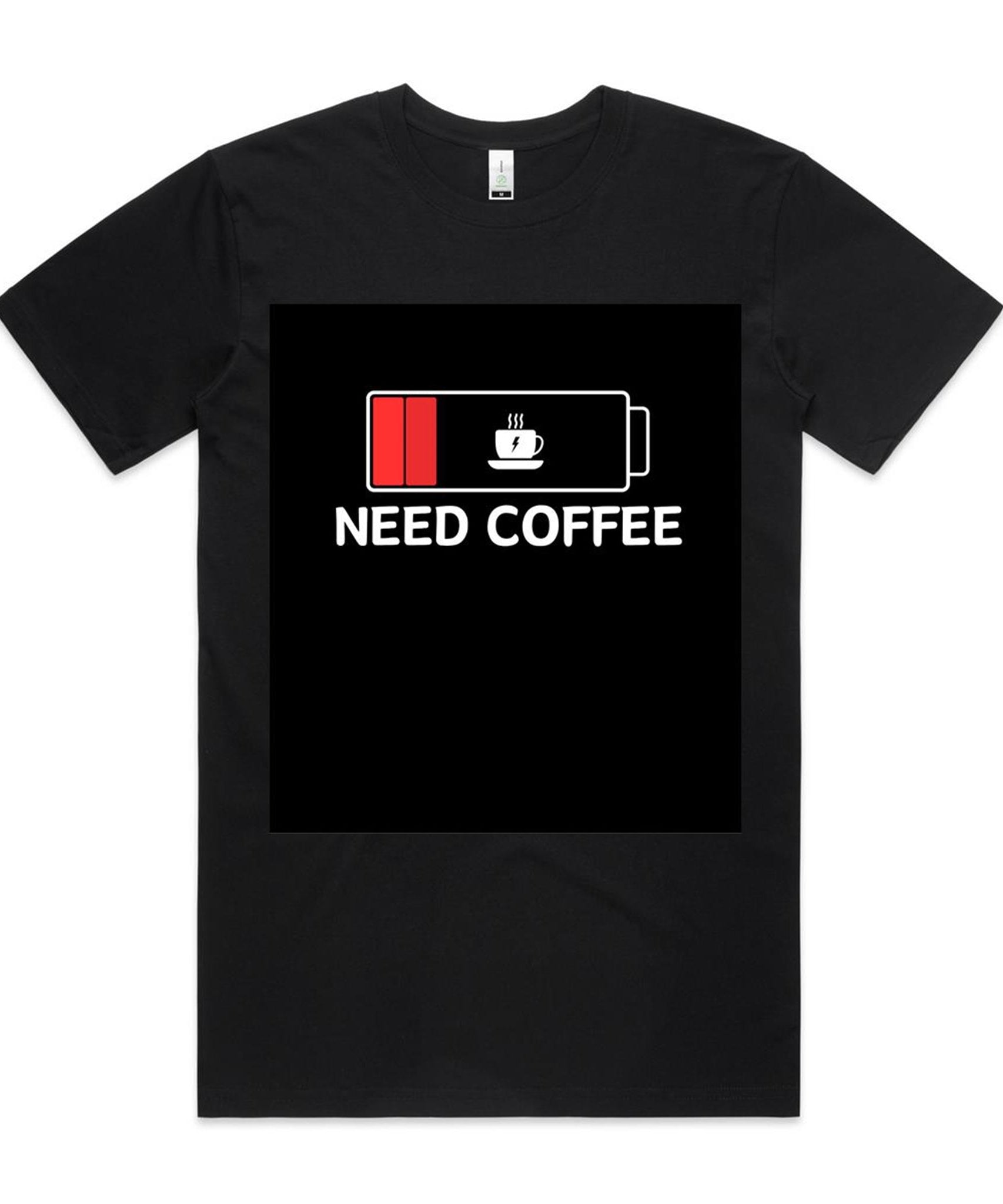 "NEED COFFEE" - Printed 100% combed cotton Organic Tee || AS Colour Staple Organic Tee For Men
