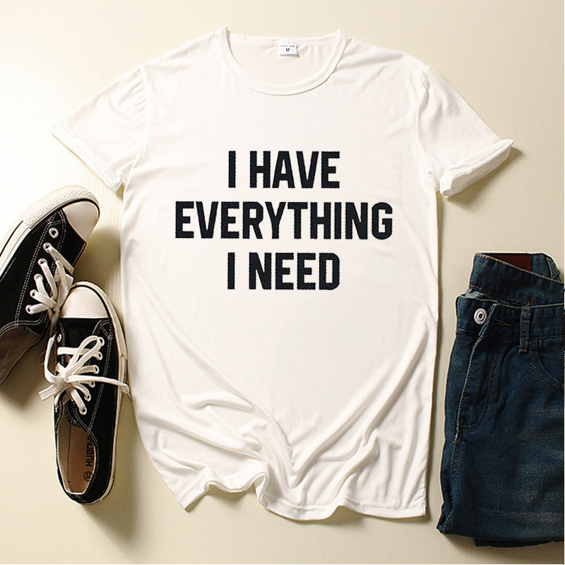 Couple T-Shirt | I Have Everything |  I Need Letter Print |  Short Sleeve