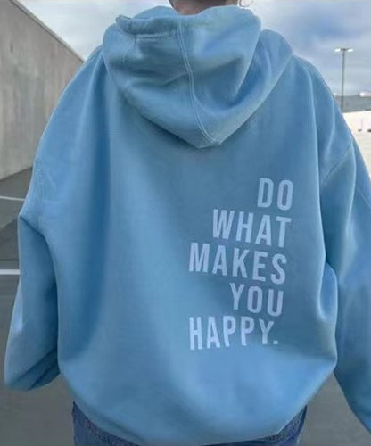 “Do What Makes You Happy” Motivational Hoodie – Cozy Oversized Pullover