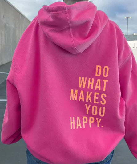 “Do What Makes You Happy” Motivational Hoodie – Cozy Oversized Pullover
