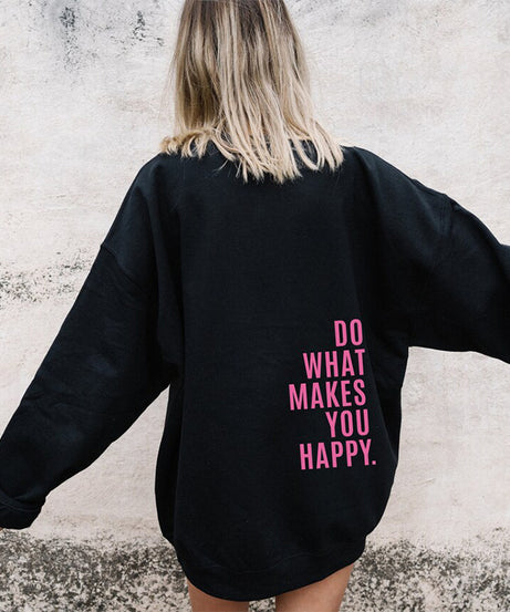 “Do What Makes You Happy” Motivational Hoodie – Cozy Oversized Pullover