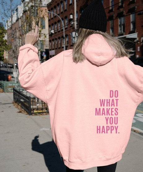 “Do What Makes You Happy” Motivational Hoodie – Cozy Oversized Pullover