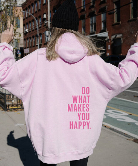 “Do What Makes You Happy” Motivational Hoodie – Cozy Oversized Pullover