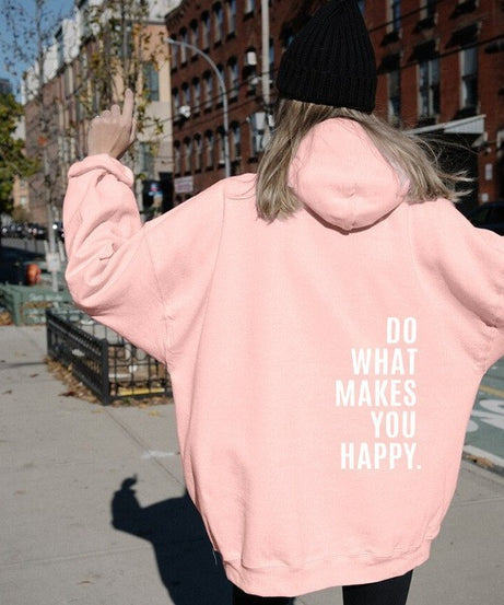 “Do What Makes You Happy” Motivational Hoodie – Cozy Oversized Pullover